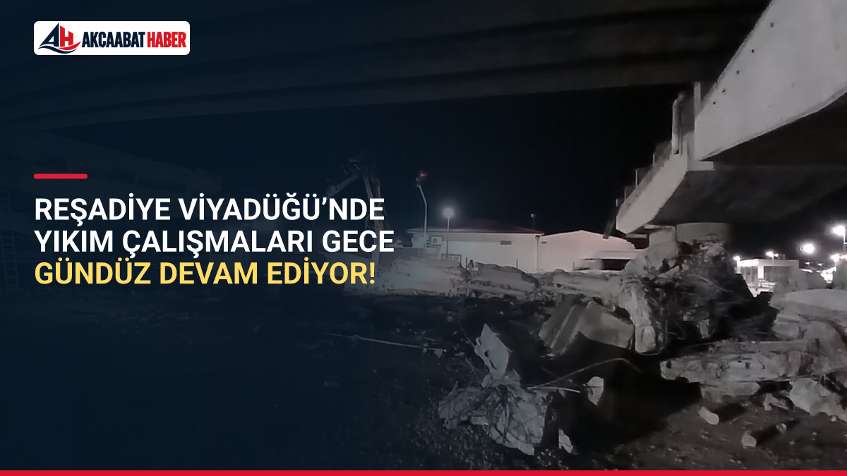 Reşadiye Viyad&uuml;ğ&uuml;&rsquo;nde yıkım &ccedil;alışmaları gece g&uuml;nd&uuml;z devam ediyor