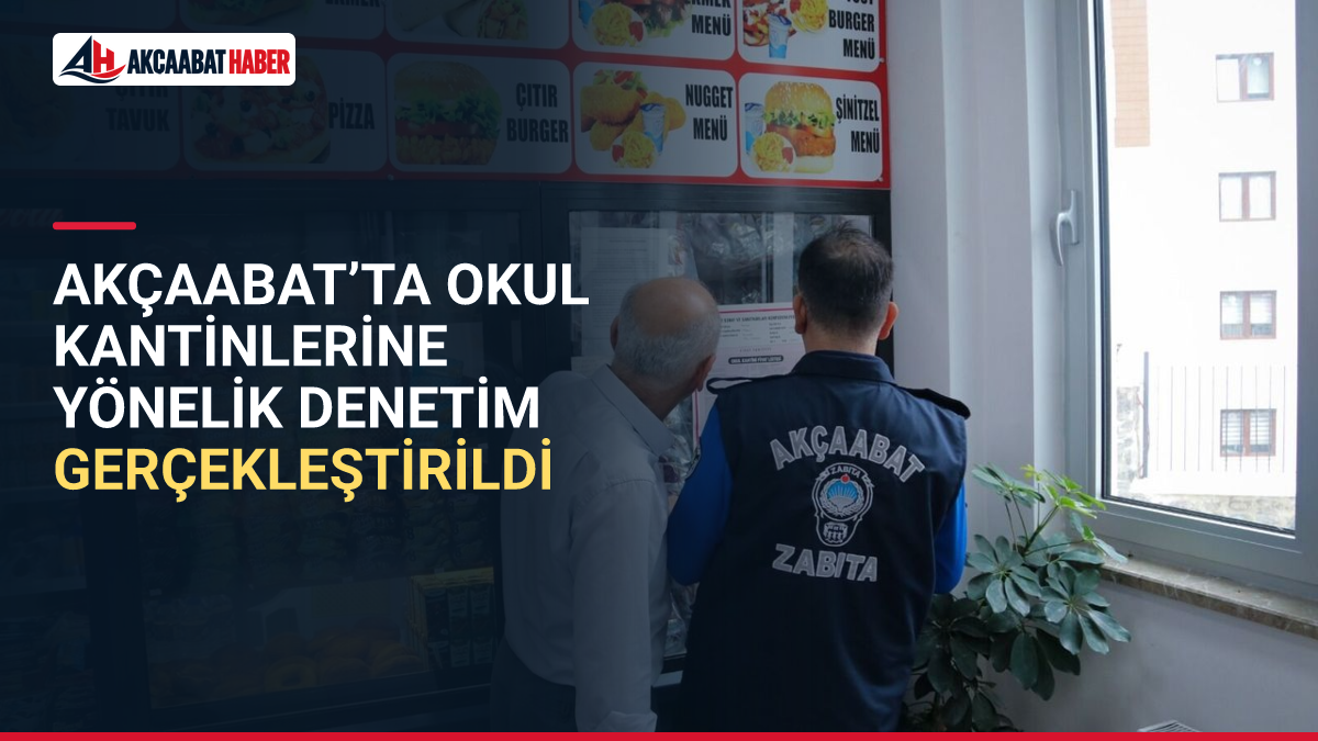 AK&Ccedil;AABAT&rsquo;TA OKUL KANTİNLERİNE Y&Ouml;NELİK DENETİM GER&Ccedil;EKLEŞTİRİLDİ