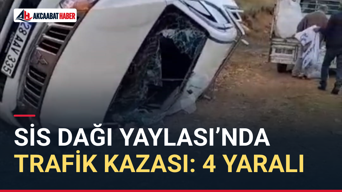 Sis Dağı Yaylası&rsquo;nda trafik kazası: 4 yaralı