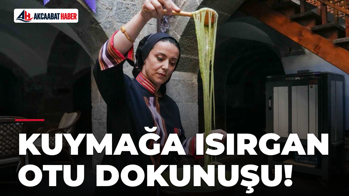 Kuymağa Isırgan Otu Dokunuşu!
