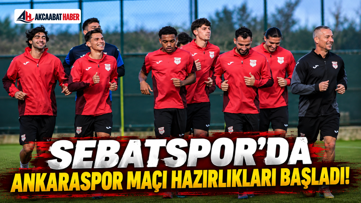 Sebatspor&rsquo;da Ankaraspor Ma&ccedil;ı Hazırlıkları Başladı!