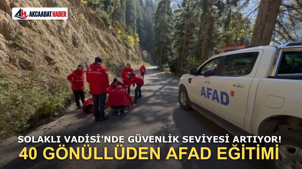 Solaklı Vadisi’nde 40 kişilik arama kurtarma ekibi afetlere hazırlanıyor