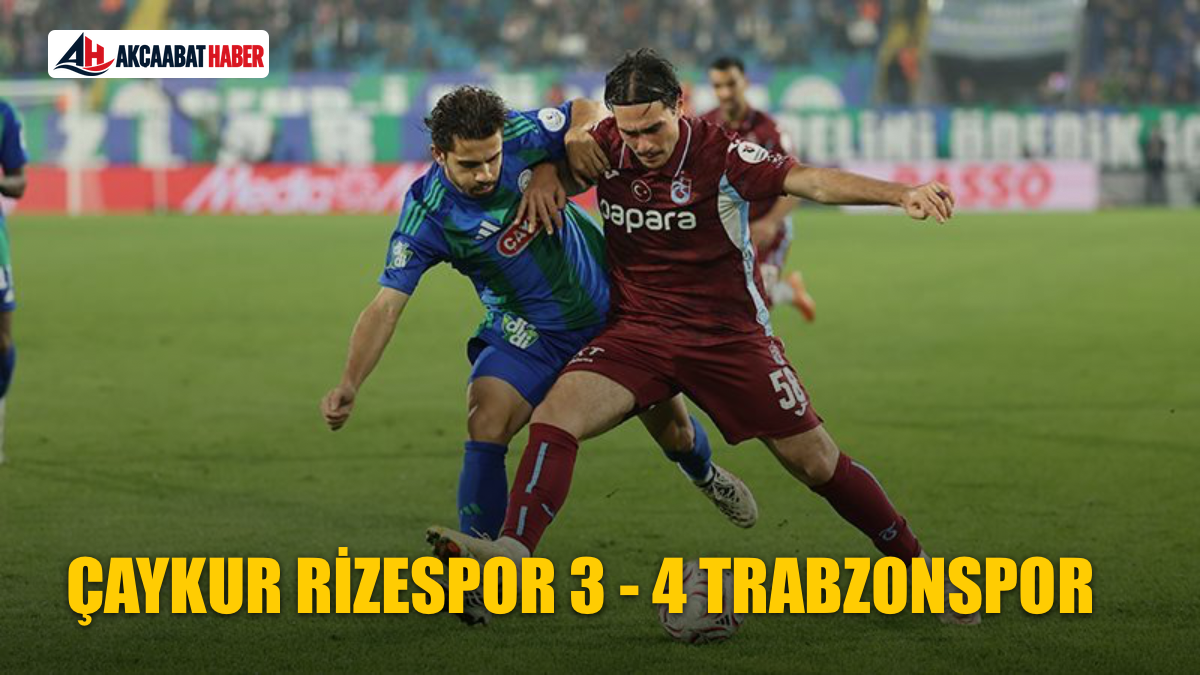 Çaykur Rizespor 3 - 4 Trabzonspor